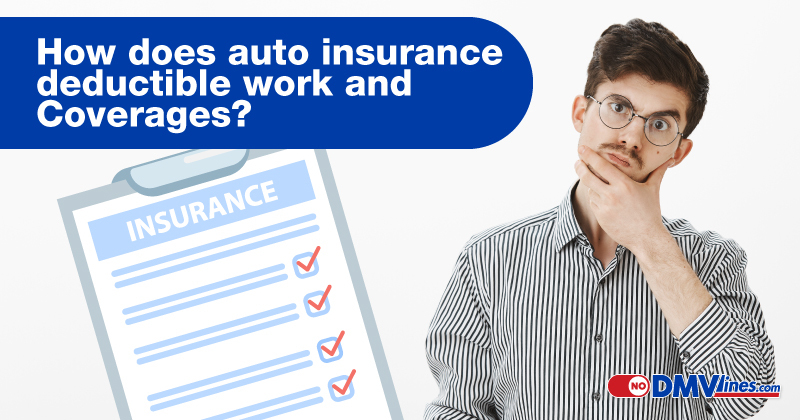 How-does-auto-insurance-deductible-work-and-Coverages